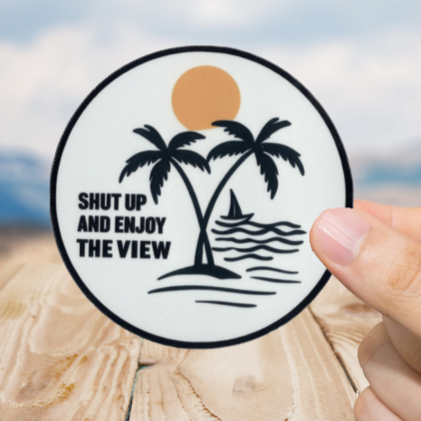 Durable, vinyl, die-cut, Shut Up Sticker.