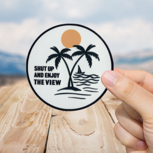 Durable, vinyl, die-cut, Shut Up Sticker.