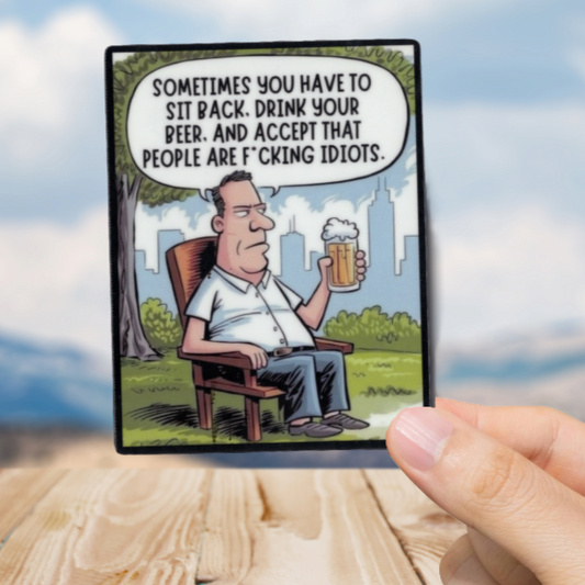 Durable, vinyl, die-cut, Sit Back Sticker.