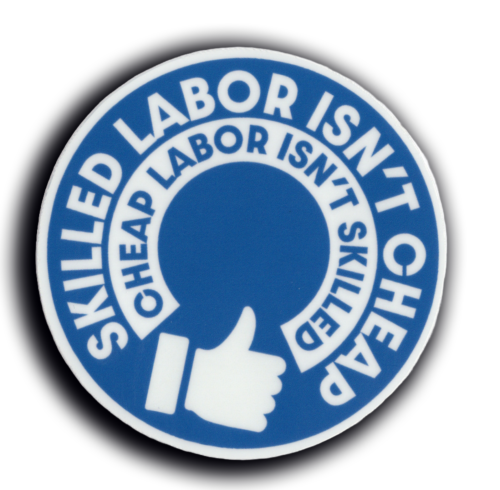 Durable vinyl, die-cut Skilled Labor Sticker