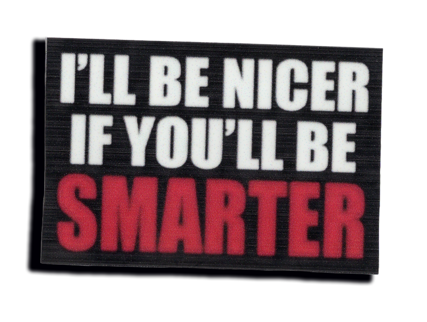 Durable vinyl, die-cut Smarter Sticker