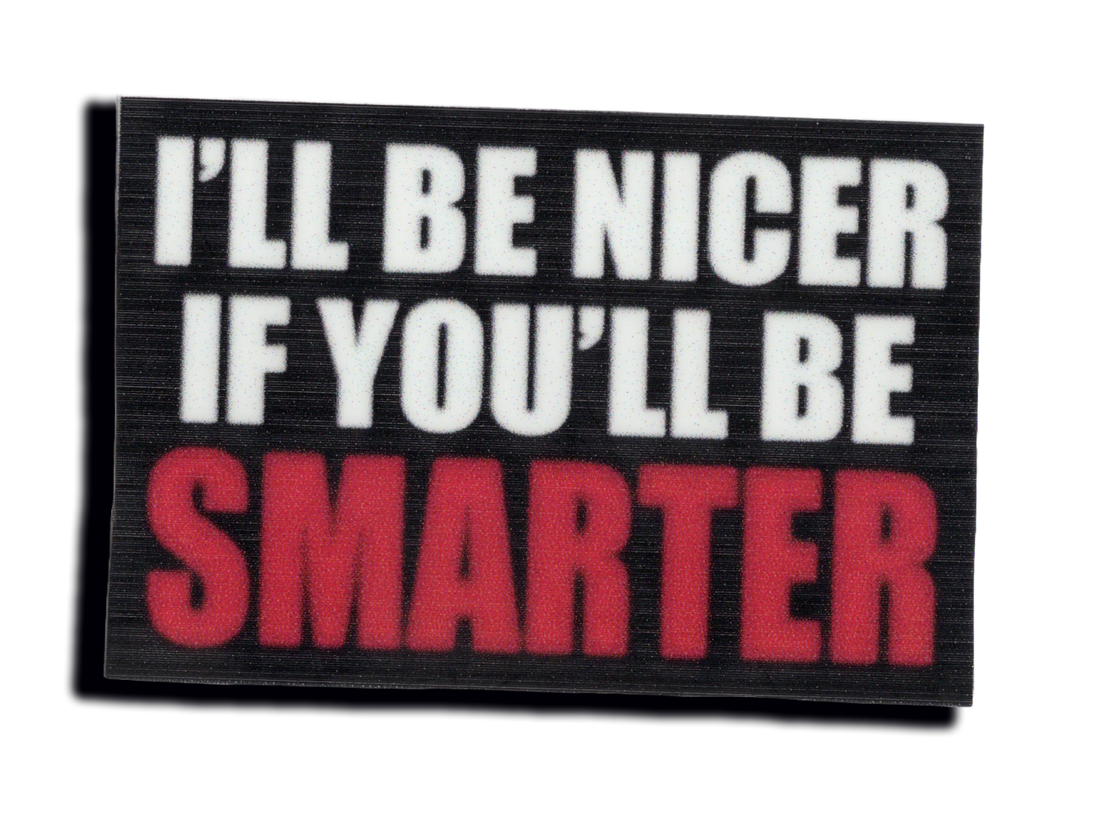 Durable vinyl, die-cut Smarter Sticker