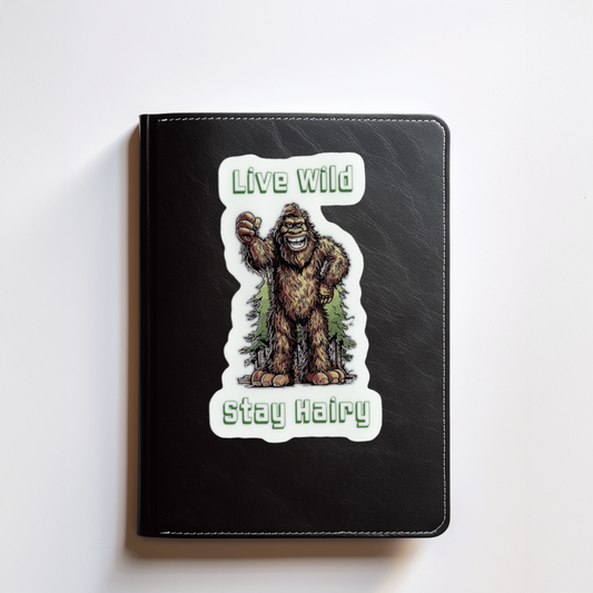 Durable, vinyl, die-cut, Squatch Stay Hairy Sticker.