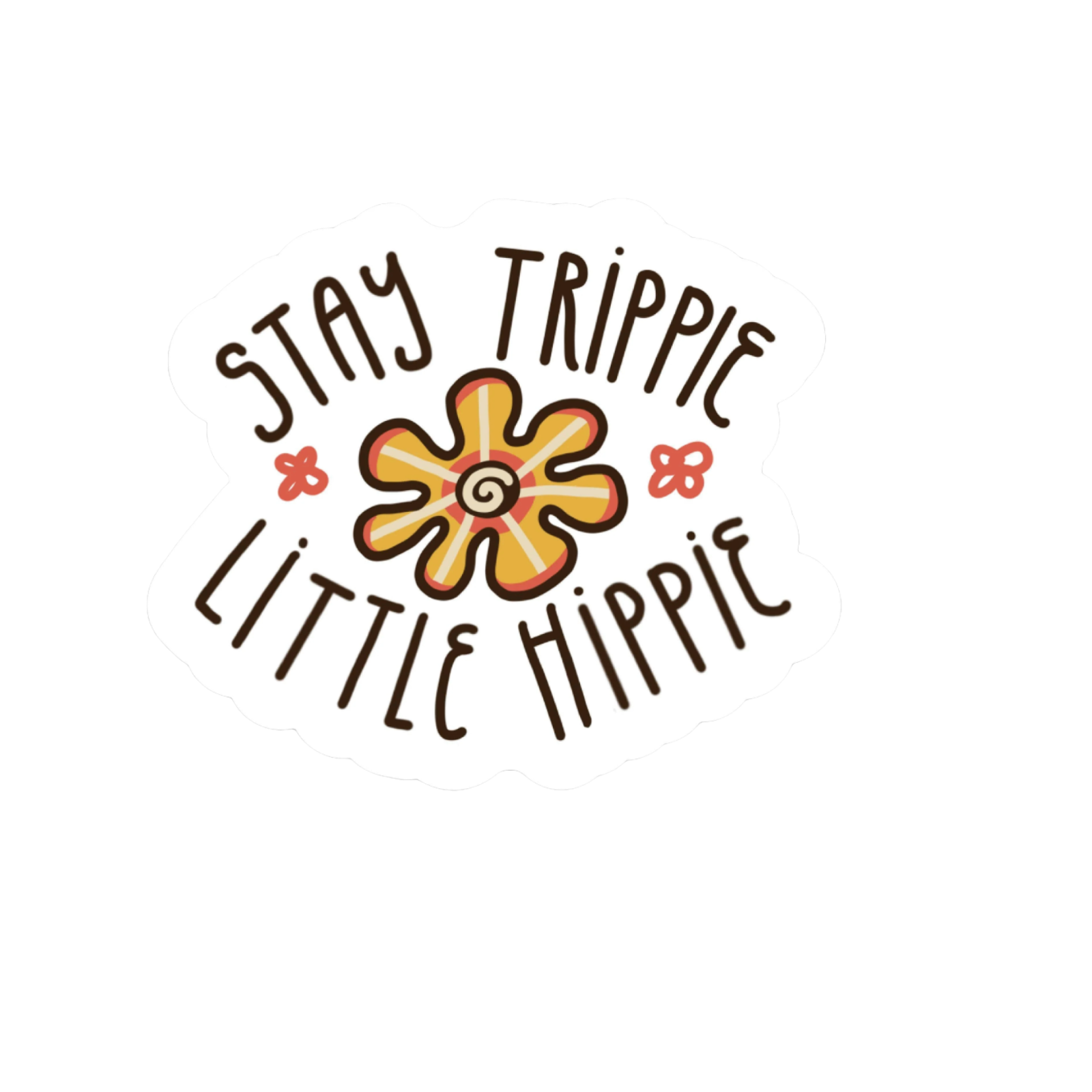 Durable, die-cut Stay Trippie Little Hippie Sticker     