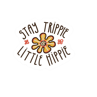 Durable, die-cut Stay Trippie Little Hippie Sticker     