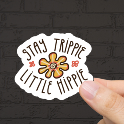 Durable, vinyl, die-cut, Stay Trippie Little Hippie Sticker.