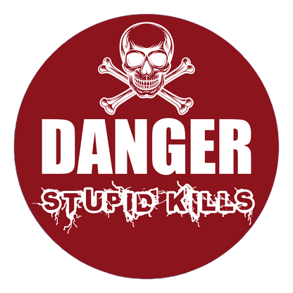 Durable vinyl, die-cut Stupid Kills Sticker