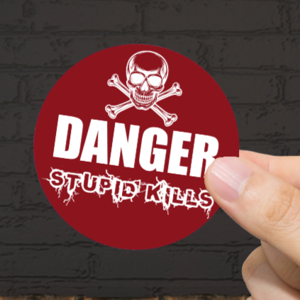 Durable, vinyl, die-cut, Stupid Kills Sticker.