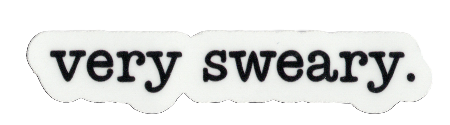 Durable vinyl, die-cut Sweary Sticker
