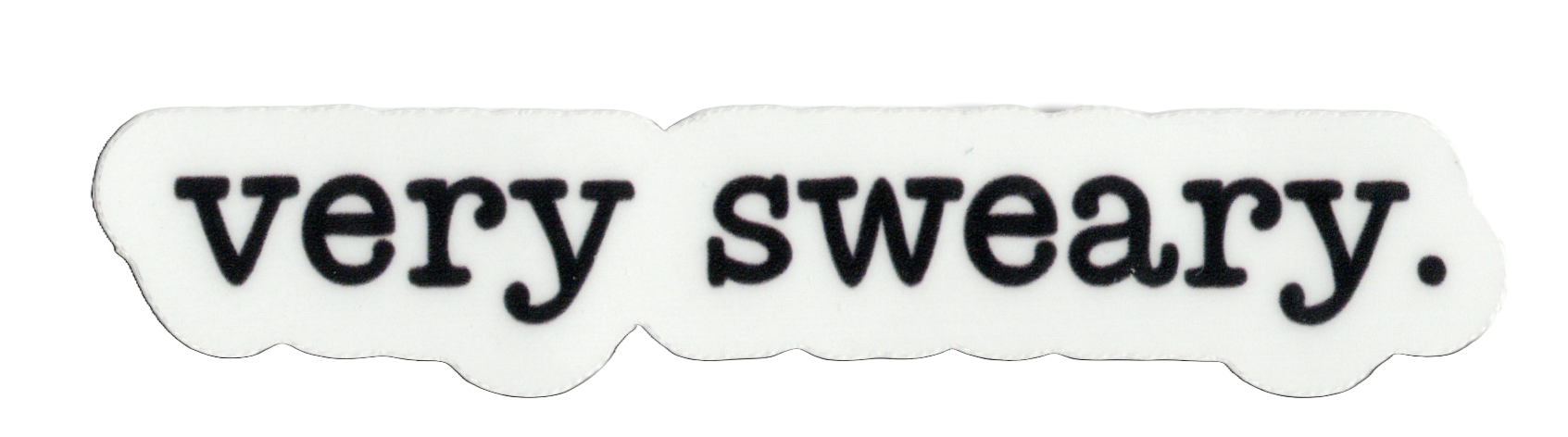 Durable vinyl, die-cut Sweary Sticker