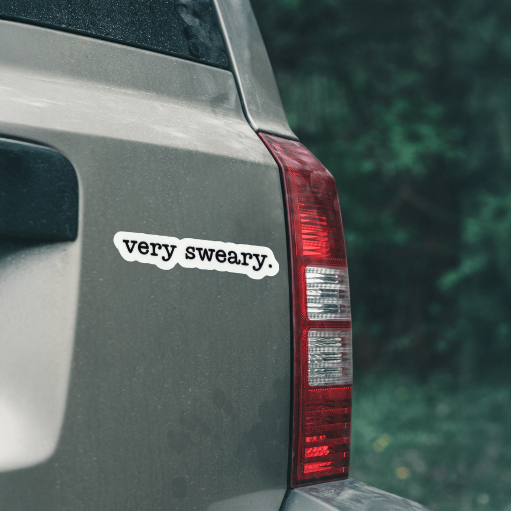 Durable, vinyl, die-cut, Very Sweary Sticker.