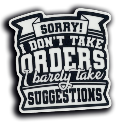 Durable vinyl, die-cut Take Orders Sticker