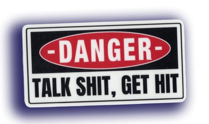 Durable vinyl, die-cut Talk Shit Sticker