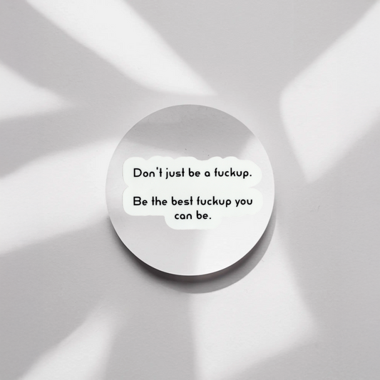 Durable, vinyl, die-cut, Be The Best Sticker.