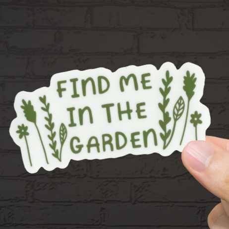 Durable, vinyl, die-cut, In The Garden Sticker.