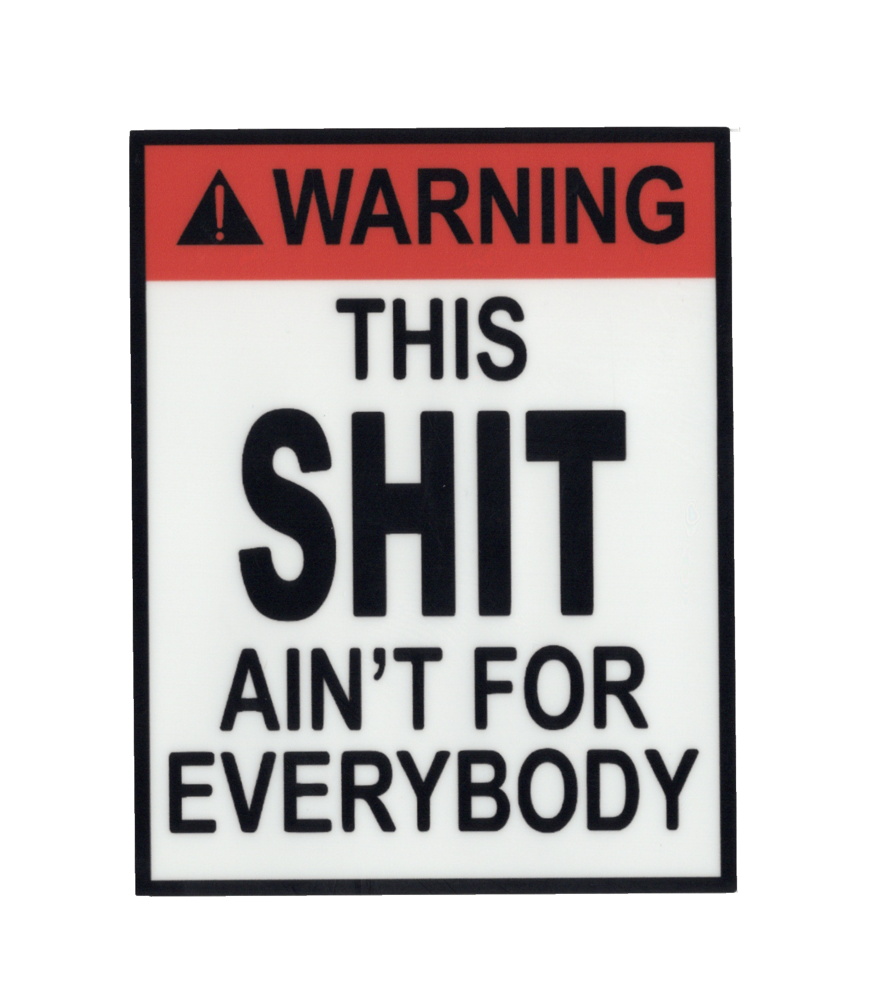 Durable vinyl, die-cut This Shit Sticker