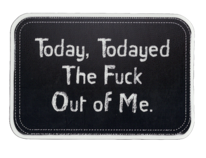 Durable vinyl, die-cut Todayed Sticker