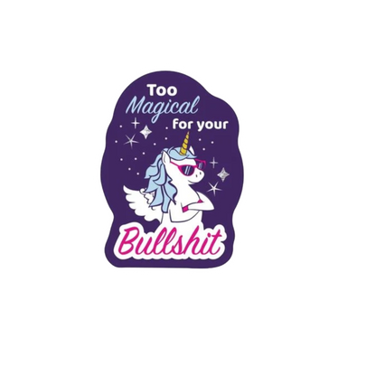 Durable vinyl, die-cut Too Magical Sticker