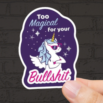 Durable, vinyl, die-cut, Too Magical Sticker.