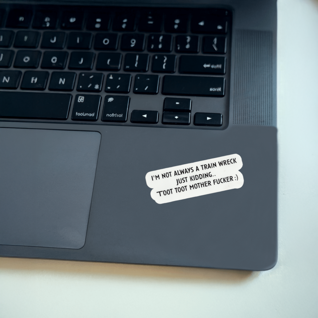 Durable, vinyl, die-cut, Toot Toot  mthrfckr Sticker.