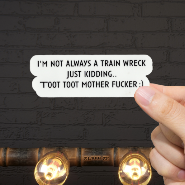 Durable, vinyl, die-cut, Toot Toot mthrfckr Sticker.