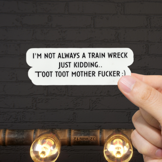 Durable, vinyl, die-cut, Toot Toot mthrfckr Sticker.