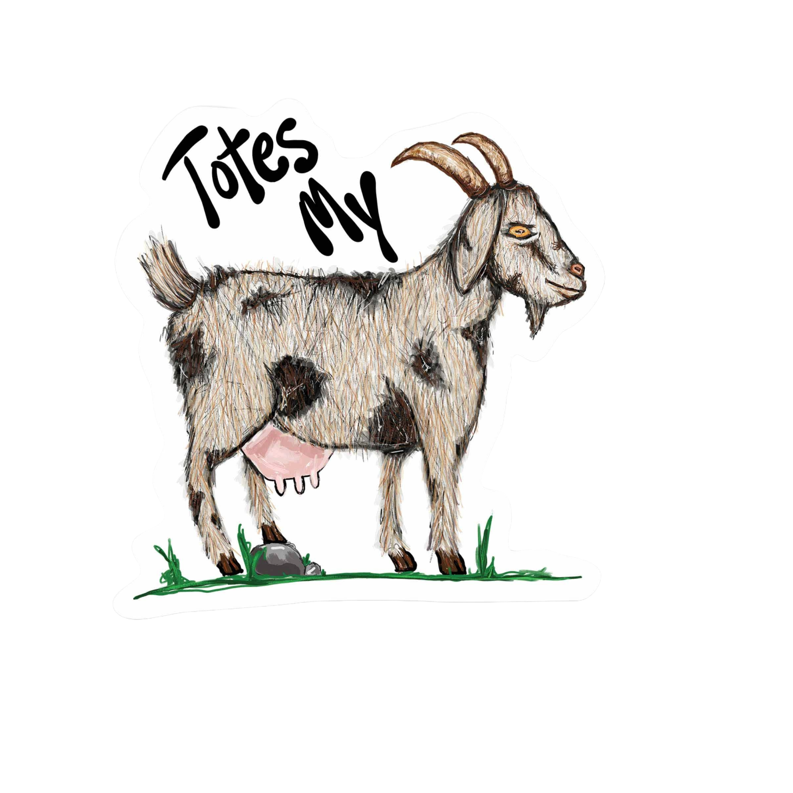 Our Totes My Goats Sticker! unique, high-quality, vinyl, die-cut, eco-friendly stickers