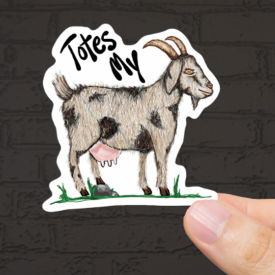 Durable, vinyl, die-cut, Totes My Goats Sticker.