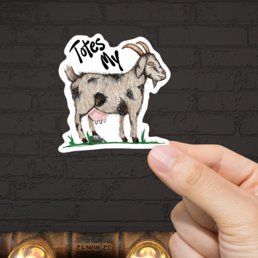 Durable, vinyl, die-cut, Totes My Goats Sticker.