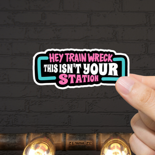 Durable, vinyl, die-cut, Hey Train Wreck Sticker.