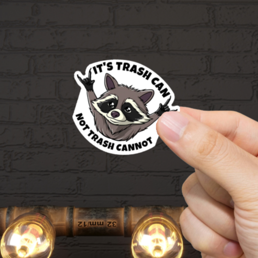 Durable, vinyl, die-cut, It's Trash Can Sticker.