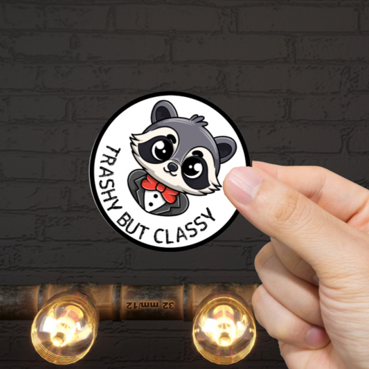 Durable, vinyl, die-cut, Trashy But Classy Sticker.