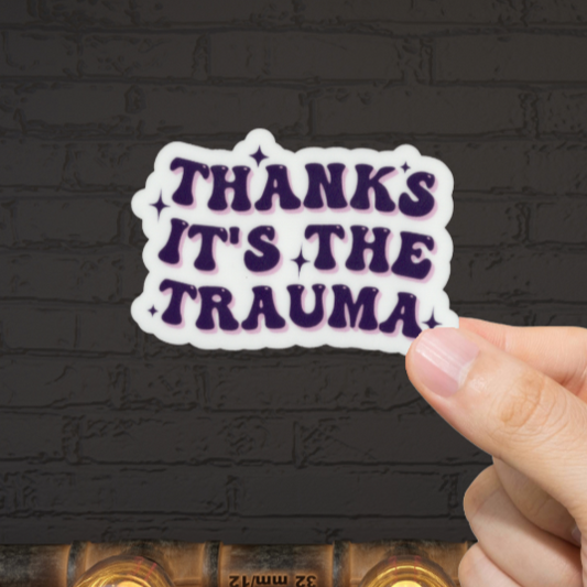 Durable, vinyl, die-cut, Trauma Hilarious Sticker.