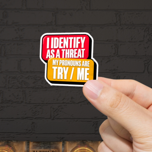 Durable, vinyl, die-cut, Try Me Sticker.