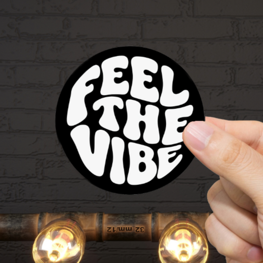 Durable, vinyl, die-cut, Feel The Vibe Sticker.