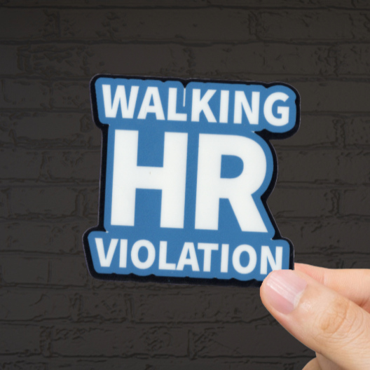 Durable, vinyl, die-cut, HR Walking Violation Sticker.