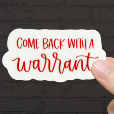 Durable, vinyl, die-cut, With A Warrant Sticker.