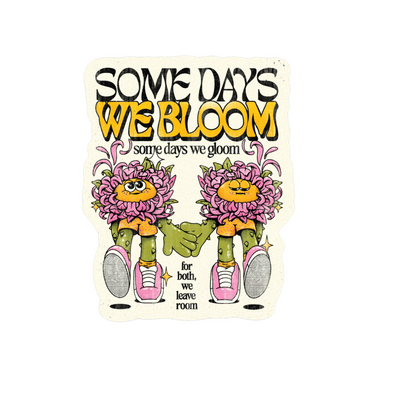 Durable vinyl, die-cut We Bloom We Gloom Sticker