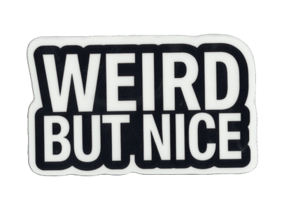 Durable vinyl, die-cut Weird Sticker