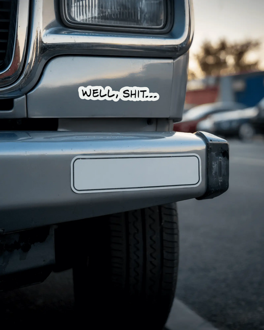 Well Shit Sticker
