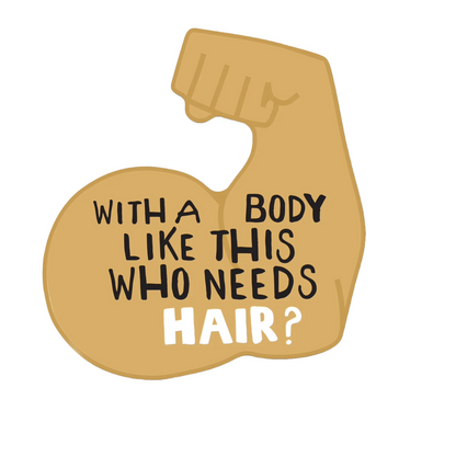 Durable vinyl, die-cut Who Needs Hair Sticker