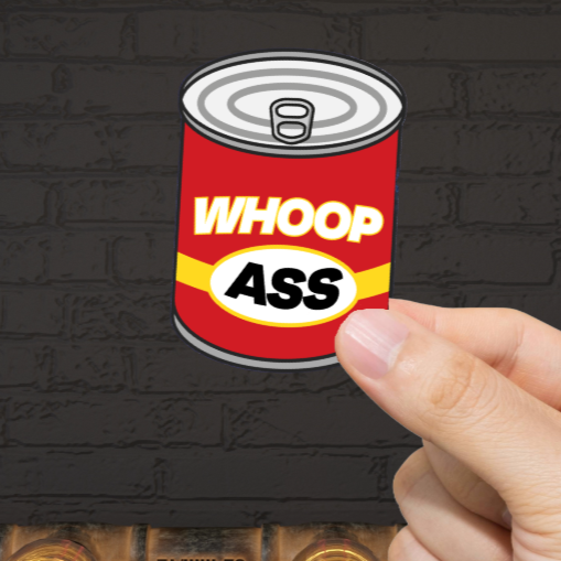 Durable, vinyl, die-cut, Whoop Ass Sticker.