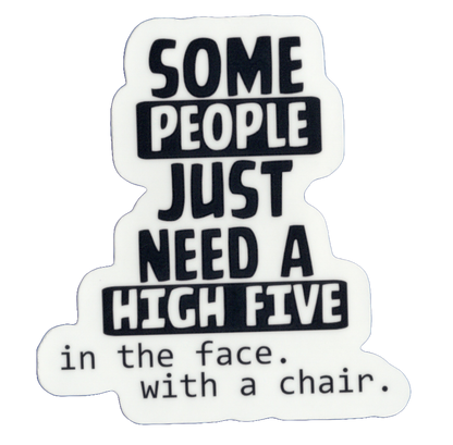 Durable vinyl, die-cut With A Chair Sticker