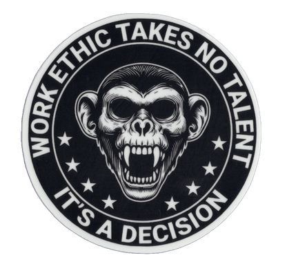 Durable vinyl, die-cut Work Ethic Sticker