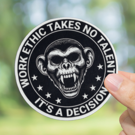 Durable, vinyl, die-cut, Work Ethic Sticker.