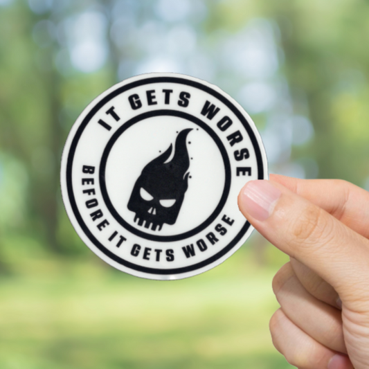 Durable, vinyl, die-cut, It Gets Worse Sticker.