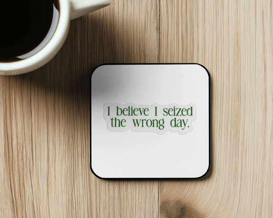 Wrong Day Sticker