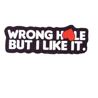 Durable vinyl, die-cut Wrong Hole Sticker