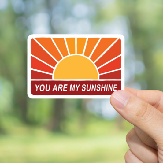 Durable, vinyl, You Are My Sunshine Sticker.