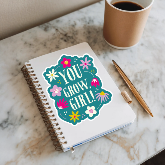 Durable, vinyl, die-cut, You Grow Girl Sticker.